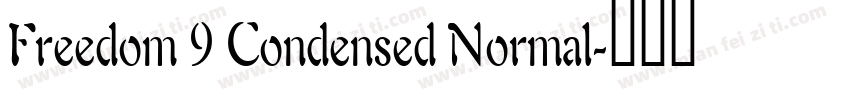 Freedom 9 Condensed Normal字体转换